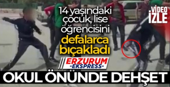 Okul önünde bıçaklı dehşet
