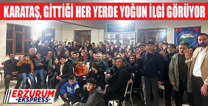 Karataş gittiği her yerde yoğun ilgi görüyor