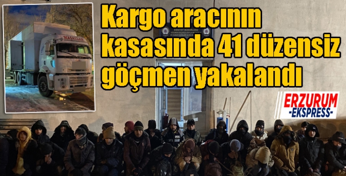 Kargo aracının kasasında 41 düzensiz göçmen yakalandı