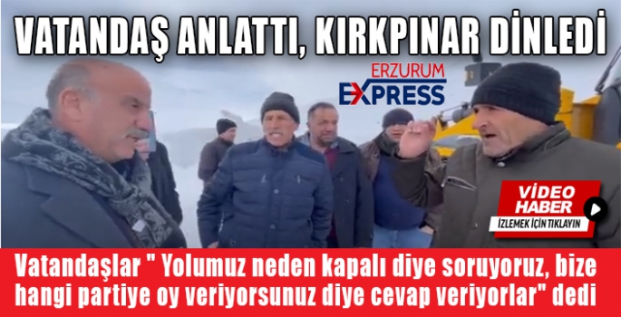 KIRKPINAR, VATANDAŞA HANGİ PARTİYE OY VERİYORSUNUZ DİYE SORMUŞLAR 