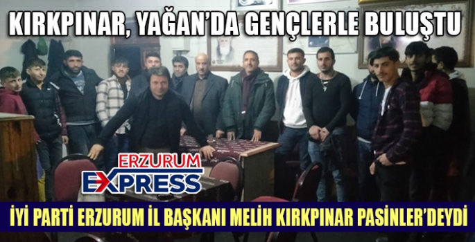 KIRKPINAR YAĞAN' DA GENÇLERLE BULUŞTU