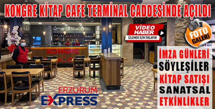 KONGRE KİTAP CAFE TERMİNAL CADDESİNDE AÇILDI