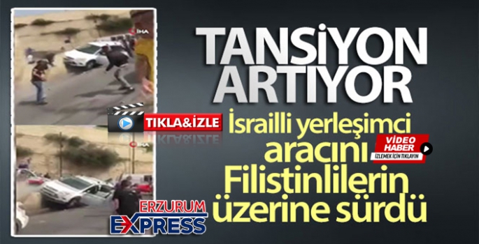 Kudüs'te İsrailli yerleşimci, aracını Filistinlilerin üzerine sürdü