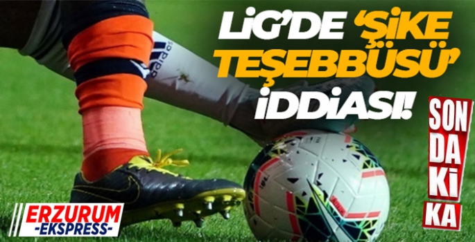 Lig'de şike teşebbüsü iddiası!