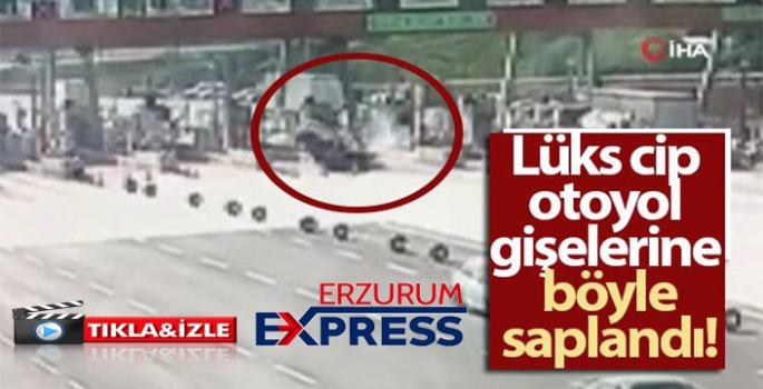 Lüks cip otoyol gişelerine böyle saplandı