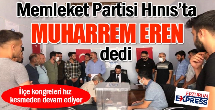 Memleket Partisi Hınıs'ta Muharrem Eren dedi...