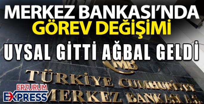 Merkez Bankası Başkanı Murat Uysal görevden alındı