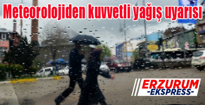 Meteorolojiden kuvvetli yağış uyarısı