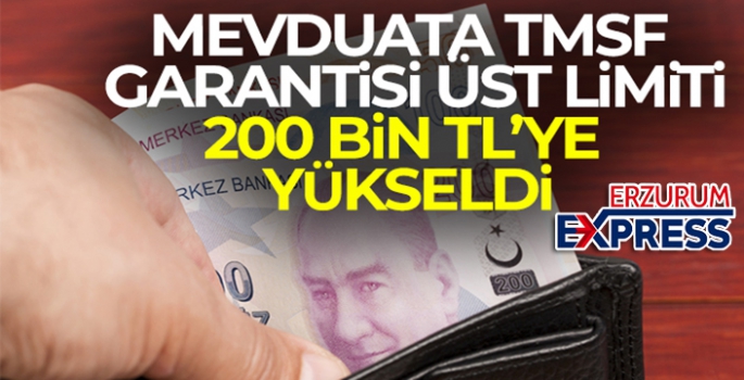 Mevduata TMSF garantisi üst limiti 200 bin TL'ye yükseldi