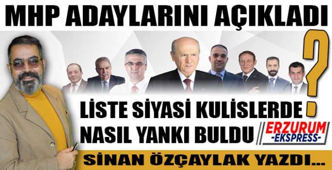 MHP ADAYLARINI AÇIKLADI