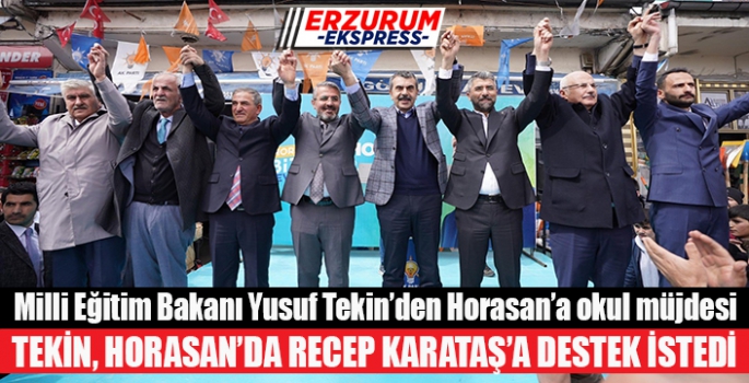 Milli Eğitim Bakanı Tekin Erzurum’da