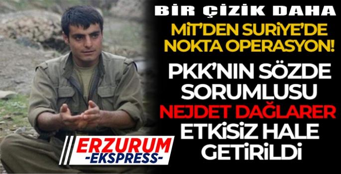 MİT, PKK/YPG'nin sözde tugay sorumlusunu etkisiz hale getirdi