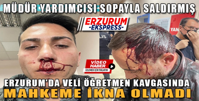 Müdür yardımcısı 'Velinin saldırısına uğradım' demişti! Mahkeme ikna olmadı