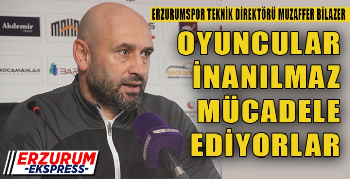 Muzaffer Bilazer: “Oyuncularımı kutluyorum inanılmaz mücadele veriyorlar”