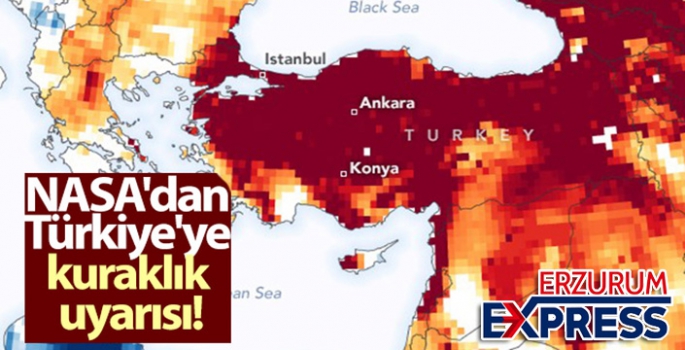 NASA'dan Türkiye'ye kuraklık uyarısı