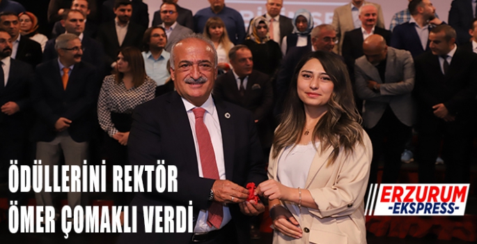 ÖDÜLLERİNİ REKTÖR ÇOMAKLI VERDİ