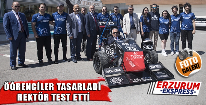 ÖĞRENCİLER TASARLADI REKTÖR TEST ETTİ.