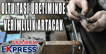 Oltu taşı üretiminde verimlilik artıyor