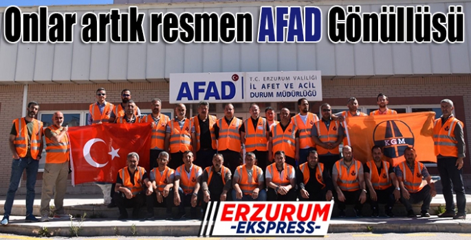 Onlar artık resmen AFAD Gönüllüsü