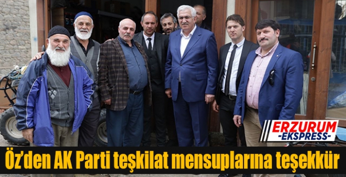 Öz’den AK Parti teşkilat mensuplarına teşekkür