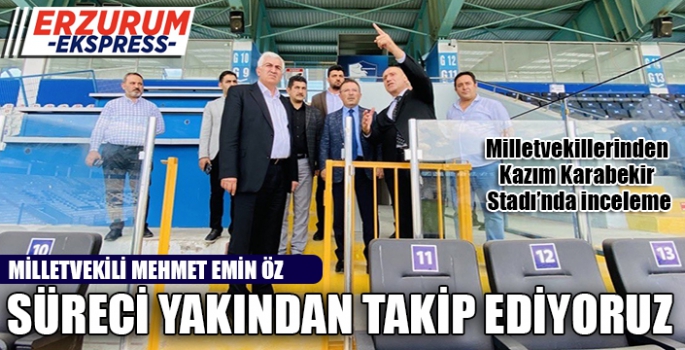 ÖZ SÜRECİ YAKINDAN TAKİP EDİYORUZ