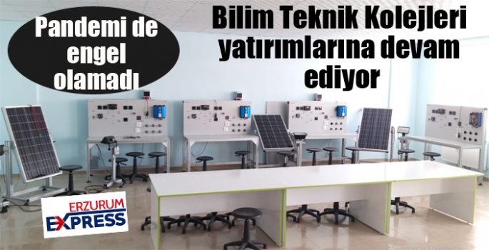 Pandemi de engel olamadı… Bilim Teknik Kolejleri yatırımlarına devam ediyor