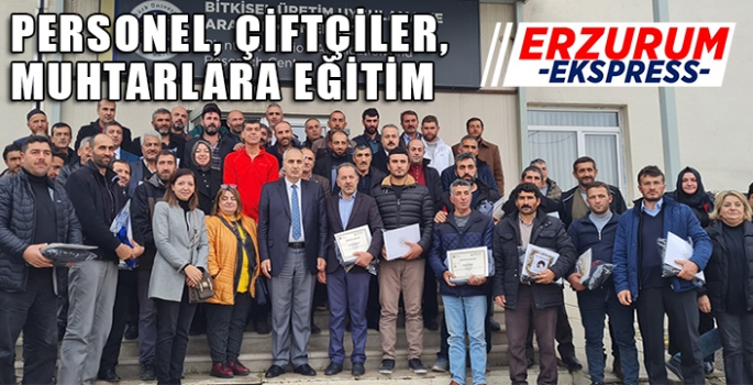 PERSONEL, ÇİFTÇİ, MUHTARLAR EĞİTİLDİ