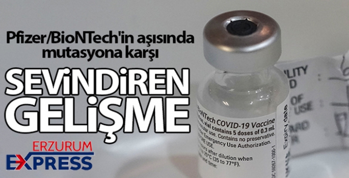 Pfizer/BioNTech'in aşısında mutasyon korona virüse karşı sevindiren gelişme