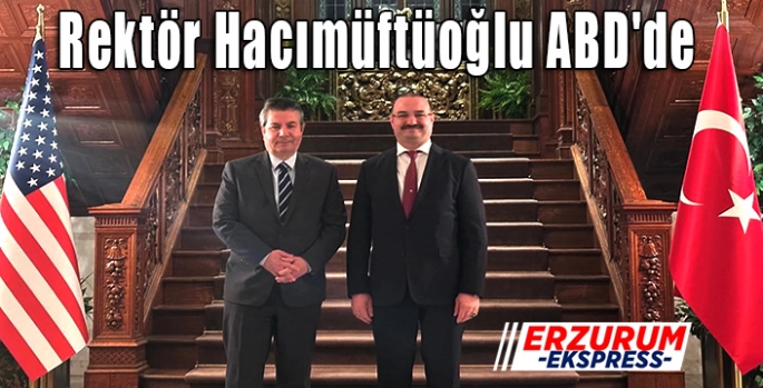 Rektör Hacımüftüoğlu ABD'de
