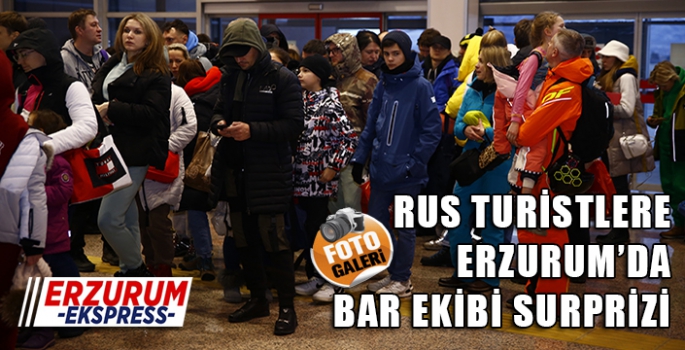  Rus turistler Erzurum’da davul zurna ile karşılandı