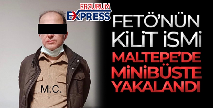 FETÖ'nün kilit ismi Maltepe'de minibüste yakalandı