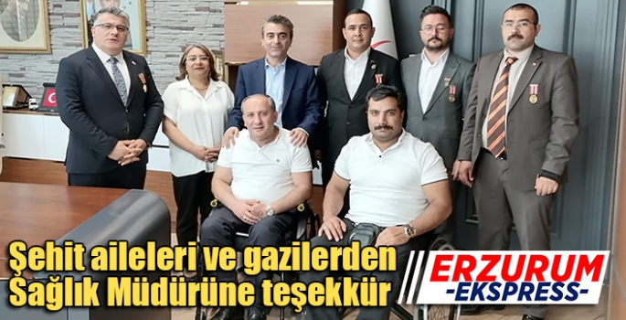 Şehit aileleri ve gazilerden Sağlık Müdürüne teşekkür 