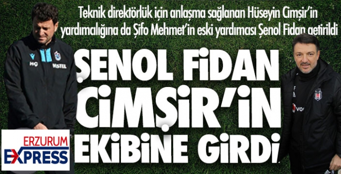 Şenol Fidan da Cimşir'in ekibinde