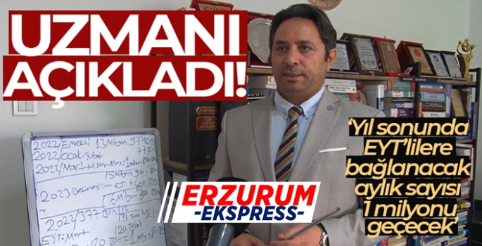 SGK Başuzmanı Karakaş: 'Yıl sonunda EYT'lilere bağlanacak aylık sayısı 1 milyonu geçecek'