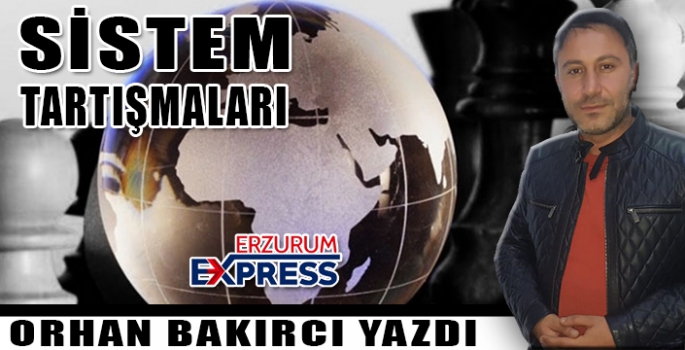 SİSTEM TARTIŞMALARI