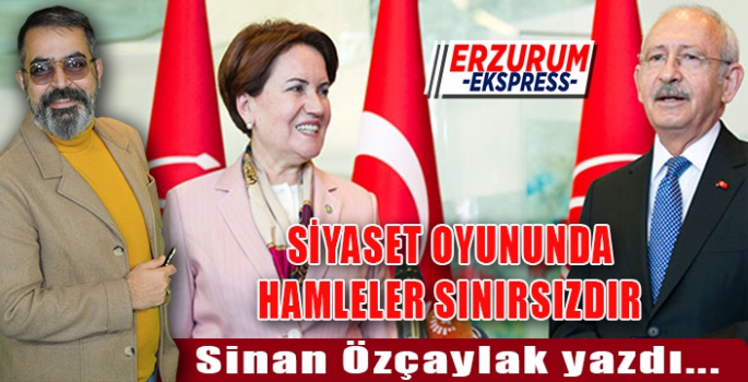 SİYASETTE OYUNUNDA HAMLELER SINIRSIZDIR