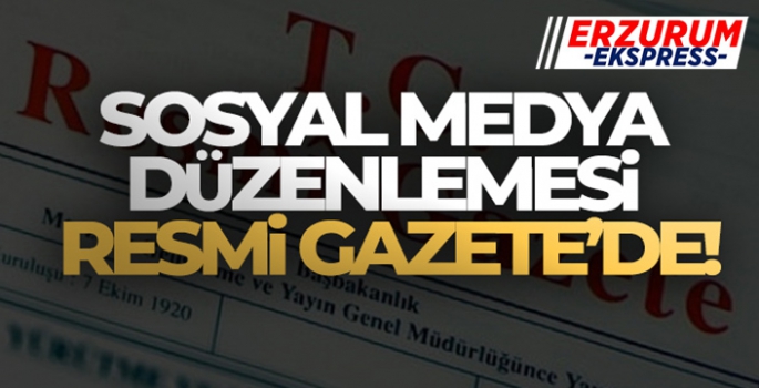 Sosyal medya düzenlemesi Resmi Gazete'de!