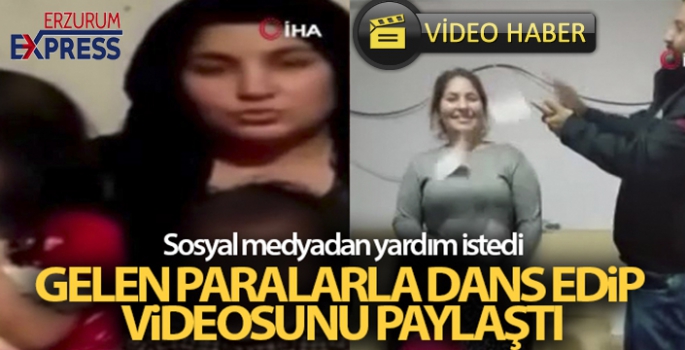 Sosyal medyadan yardım istedi, gelen paralarla dans edip videosunu paylaştı