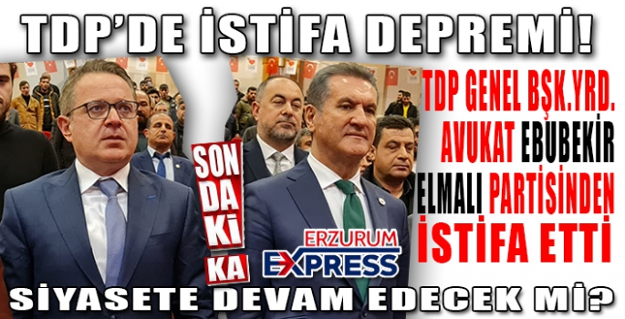 TDP’DE İSTİFA DEPREMİ!