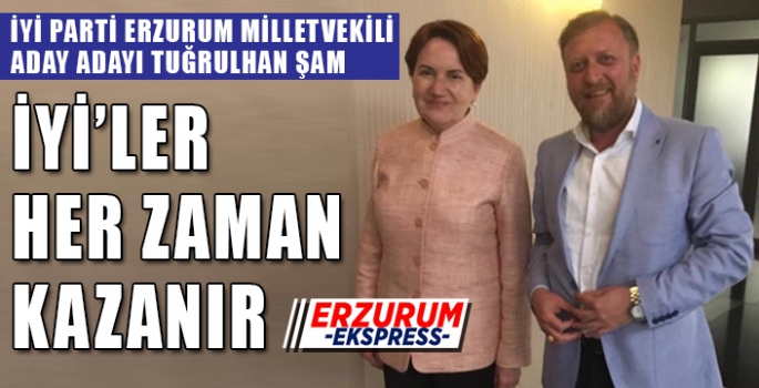 TUĞRULHAN ŞAM, 14 MAYIS'TA İYİ'LİK KAZANACAK