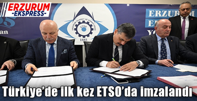 Türkiye’de ilk kez ETSO’da imzalandı