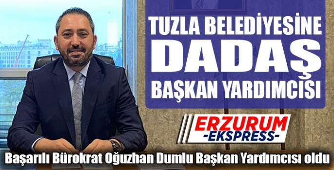 Tuzla Belediyesi'ne Dadaş Başkan Yardımcısı 