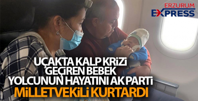 Uçakta kalp krizi geçiren bebek yolcunun hayatını AK Parti milletvekili kurtardı