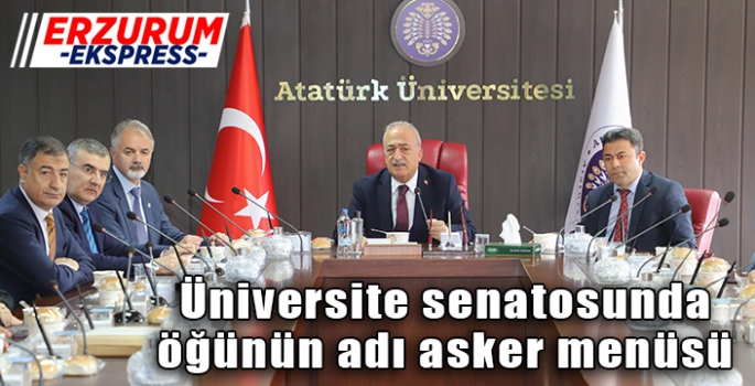  Üniversite senatosunda öğünün adı asker menüsü