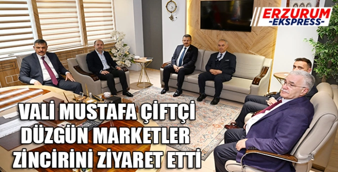 Vali Çiftçi, Düzgün Marketler Zincirini ziyaret etti. 