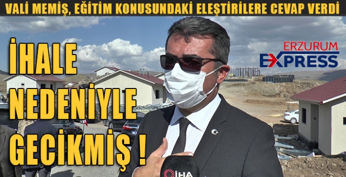 VALİ MEMİŞ'TEN EĞİTİM KONUSUNDAKİ ELEŞTİRİLERE CEVAP 