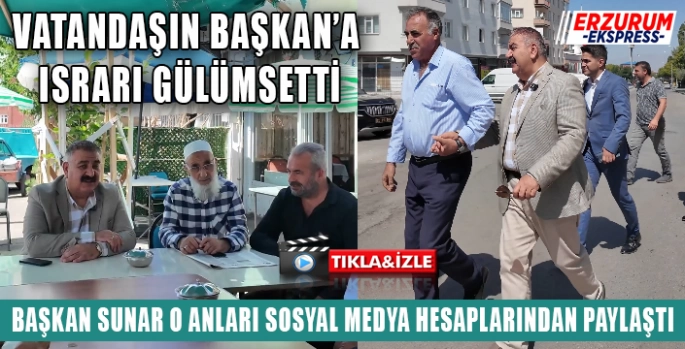Vatandaşın Başkan'a ısrarı gülümsetti