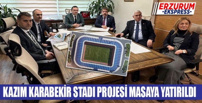  Vekillerden Kazımkarabekir Stadı projesi girişimi