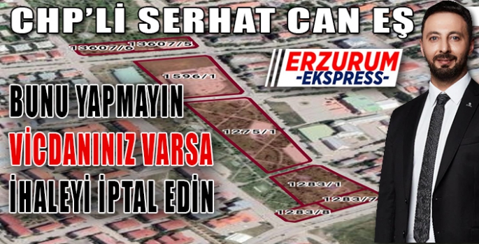 VİCDANINIZ VARSA, İHALEYİ İPTAL EDİN