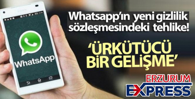 Whatsapp'ın yeni gizlilik sözleşmesindeki tehlike